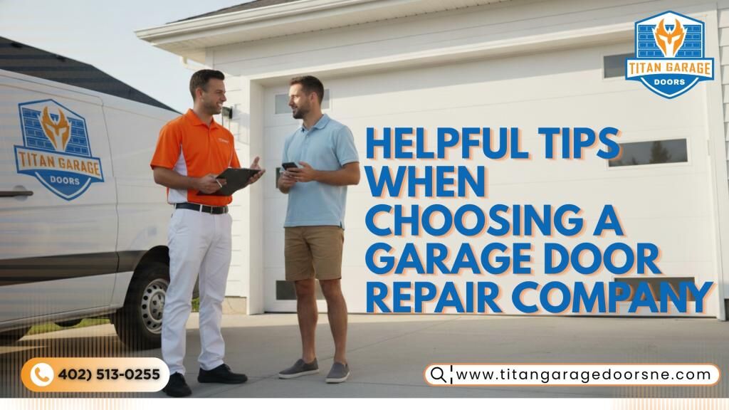 Helpful Tips When Choosing a Garage Door Repair Company