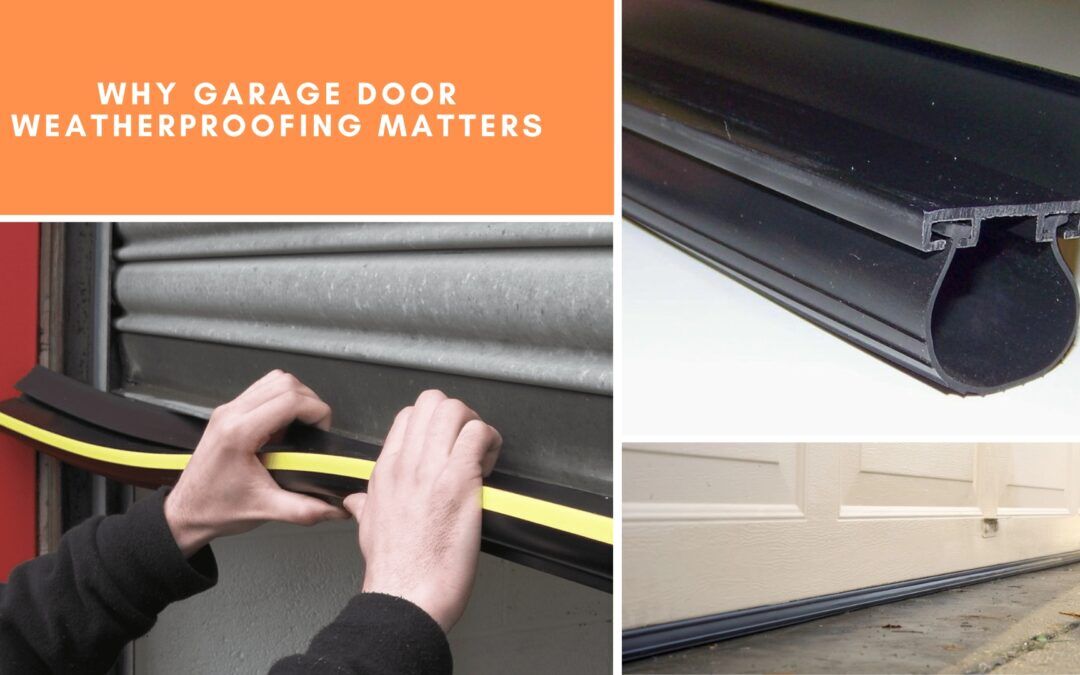 Garage-Door-Weatherproofing-Matters