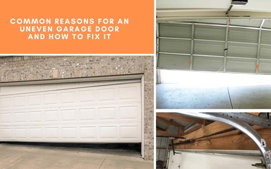 Common Reasons for an Uneven Garage Door and How to Fix It