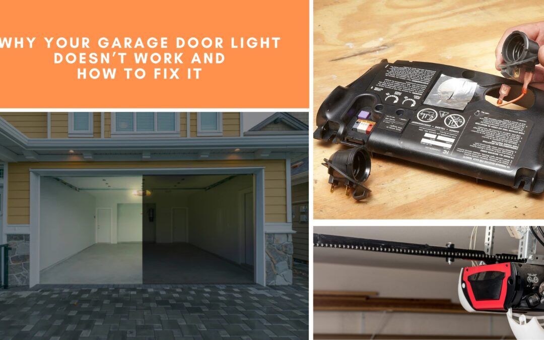 Why Your Garage Door Light Doesn’t Work and How to Fix It