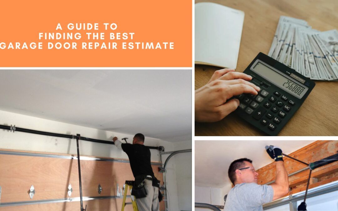 A Guide to Finding the Best Garage Door Repair Estimate