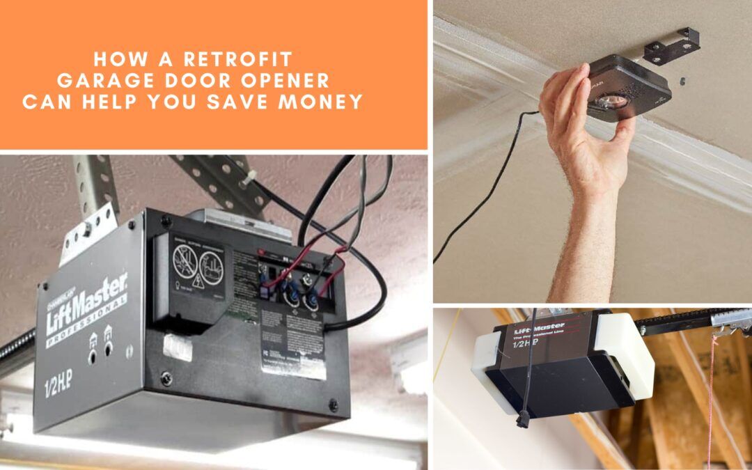 How a Retrofit Garage Door Opener Can Help You Save Money