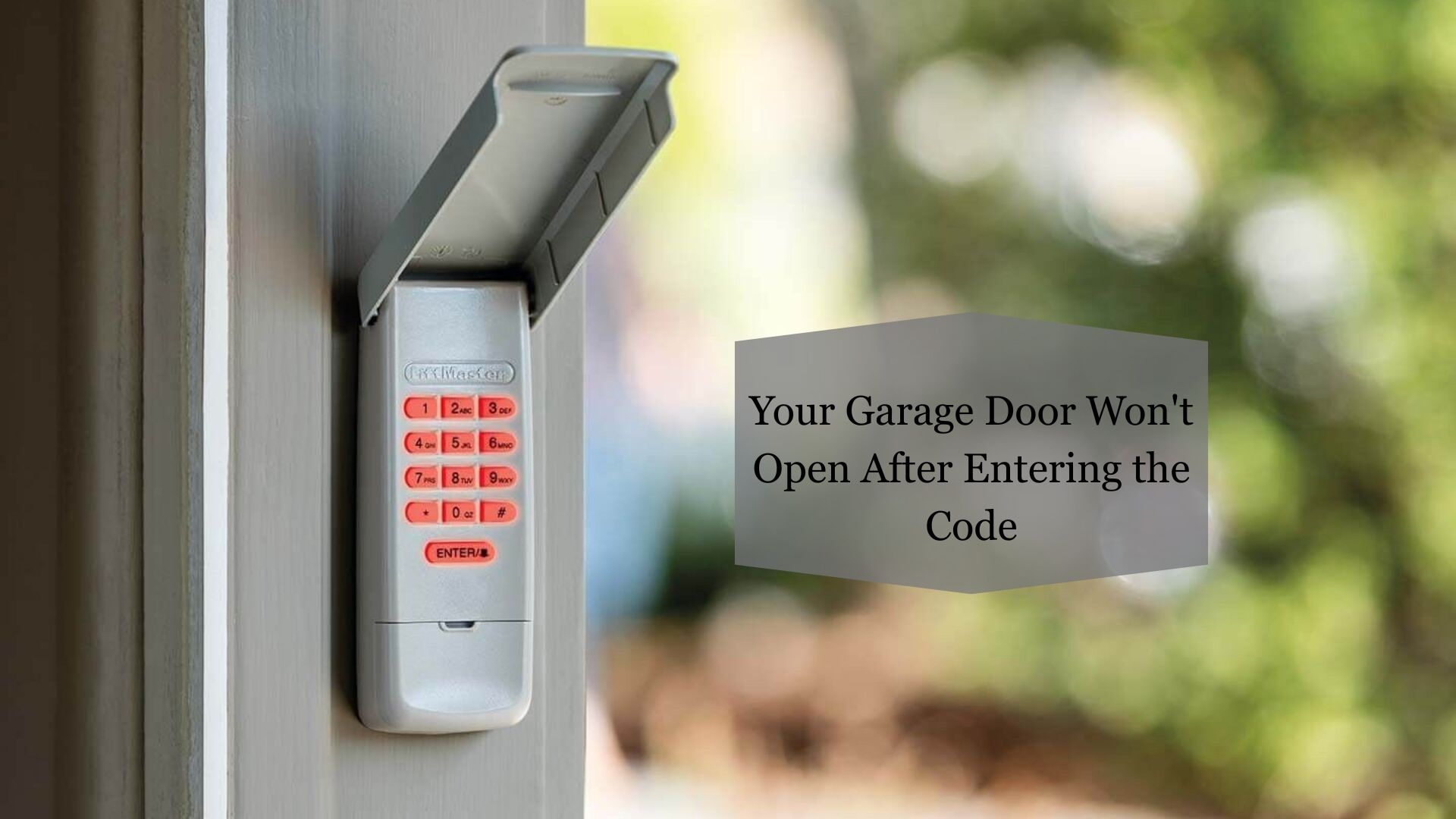 Keypad issue preventing garage door from opening