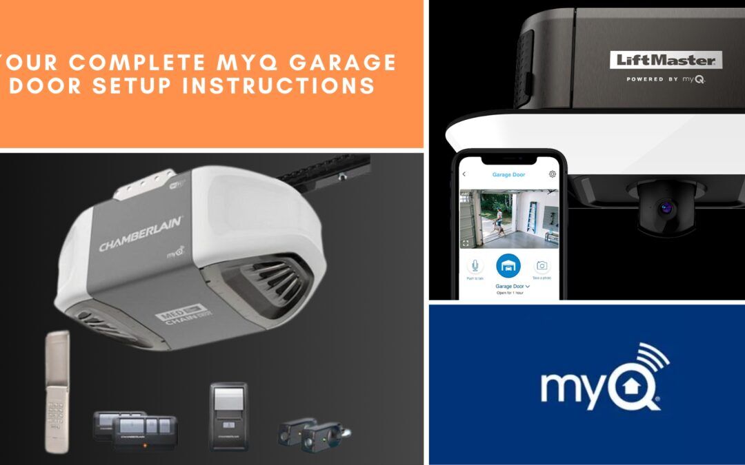 Your Complete myQ Garage Door Setup Instructions