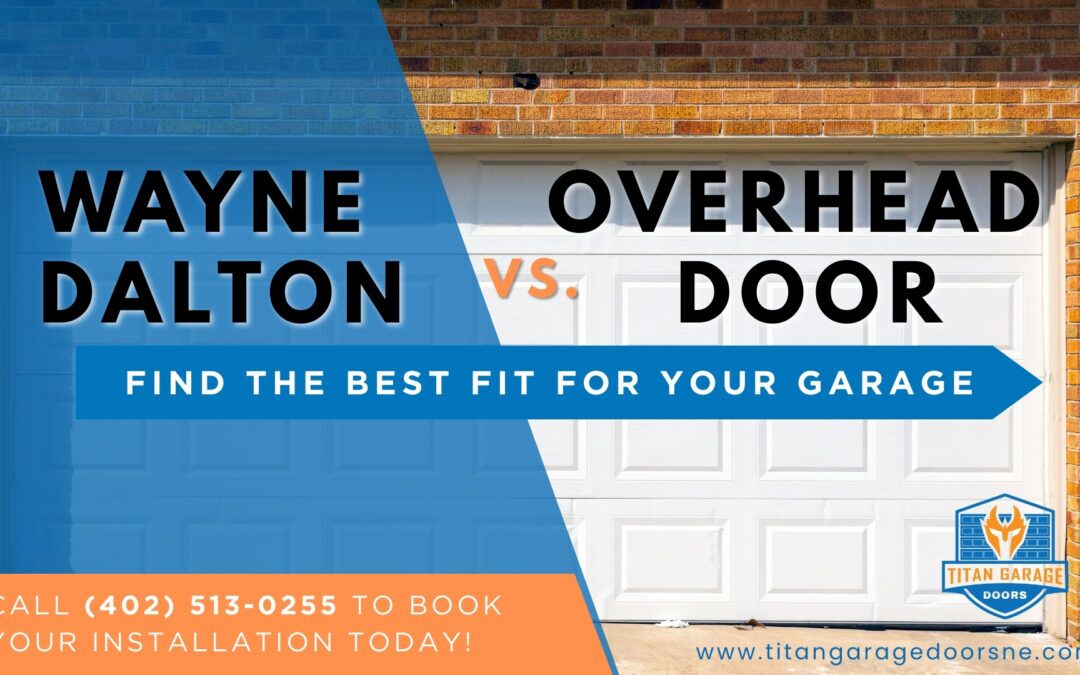 Wayne Dalton vs Overhead Door Brand Review: Helping Homeowners Choose the Right Garage Door